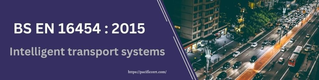 BS EN 16454 : 2015 - Intelligent transport systems