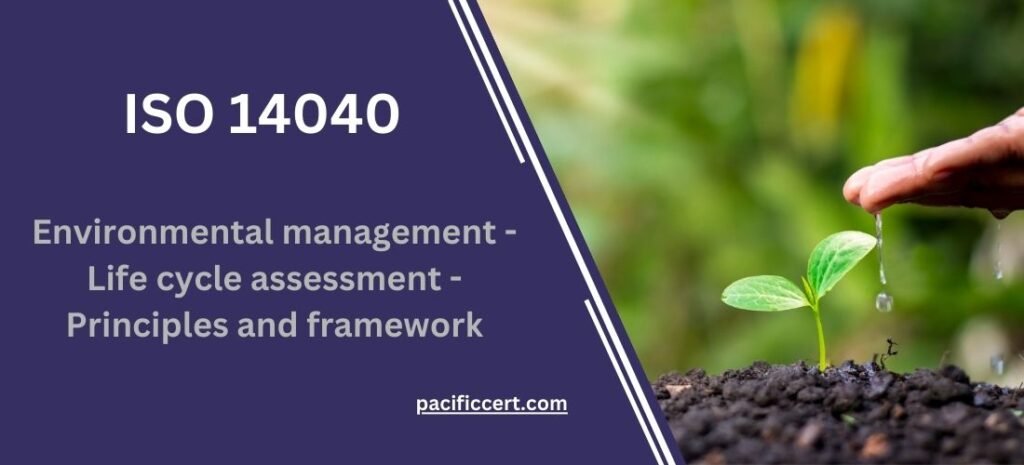 ISO 14040: Environmental management - Life cycle assessment - Principles and framework