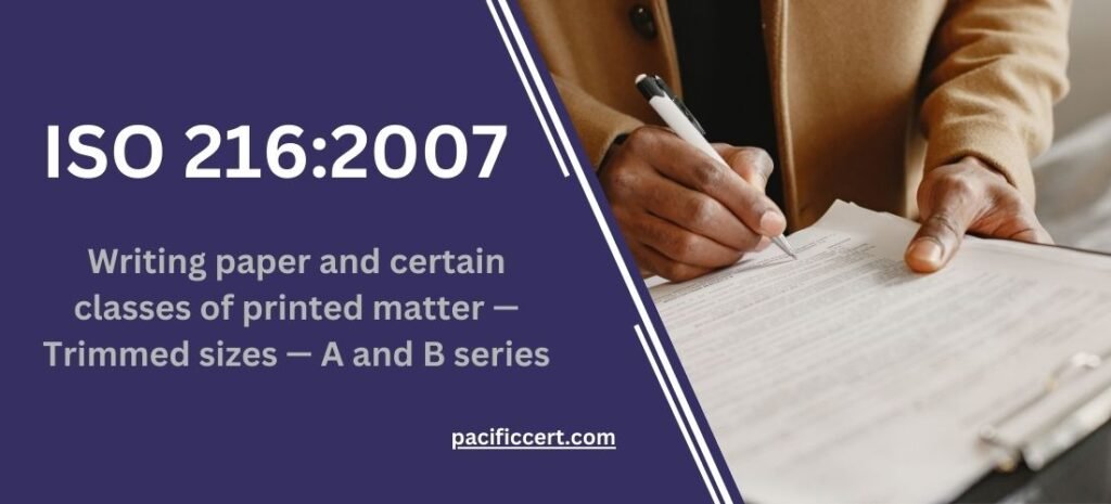 ISO 216:2007 Writing paper and certain classes of printed matter — Trimmed sizes — A and B series, and an indication of machine direction