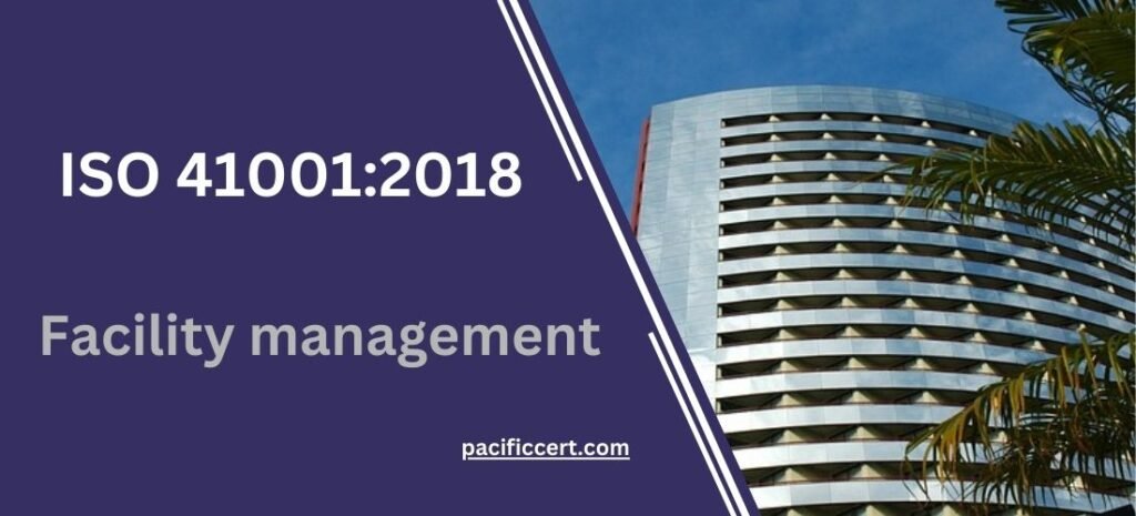 ISO 41001:2018 - Facility management