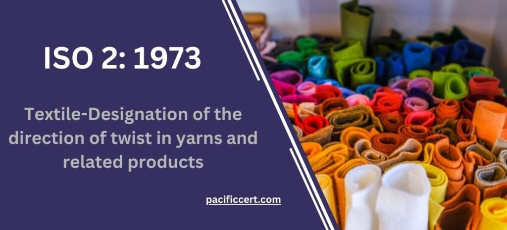 ISO 2: 1973 Textile-Designation of the direction of twist in yarns and related products