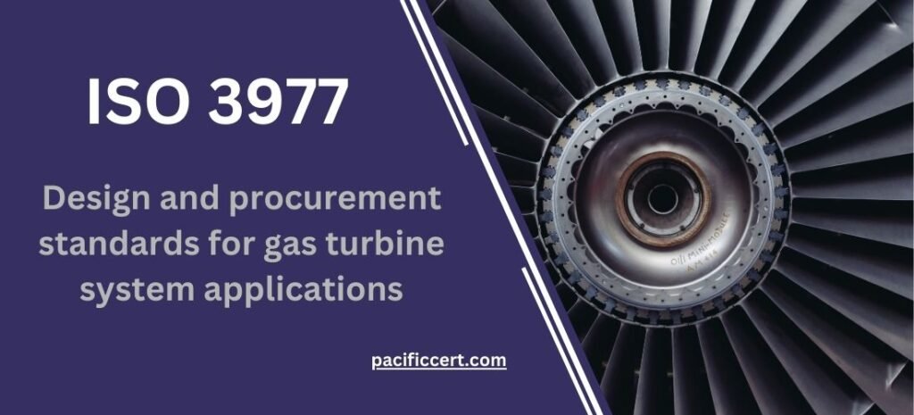 ISO 3977 Design and procurement standards for gas turbine system applications