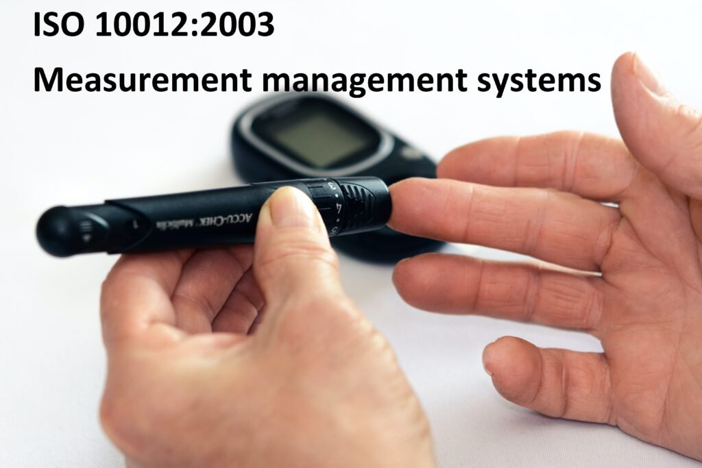 ISO 10012:2003-Measurement management systems