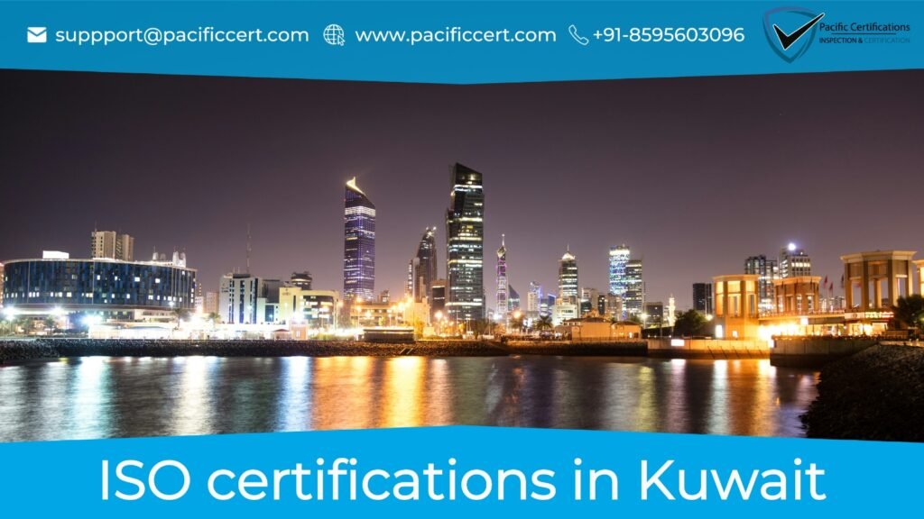 ISO Certifications in Kuwait and How Pacific Certifications can help