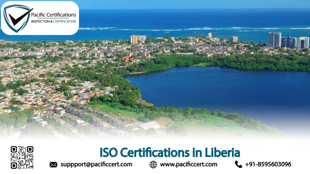 ISO Certifications in Liberia - Popular Standards, Requirements and Benefits