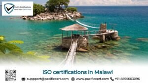 ISO Certifications in Malawi and How Pacific Certifications can help