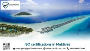 ISO Certifications in Maldives and How Pacific Certifications can help