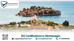 ISO Certifications in Montenegro, Popular Standards, Requirements and Benefits