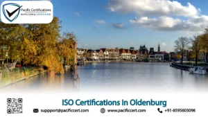 ISO Certifications in Oldenburg: Popular Standards, Requirements and Benefits