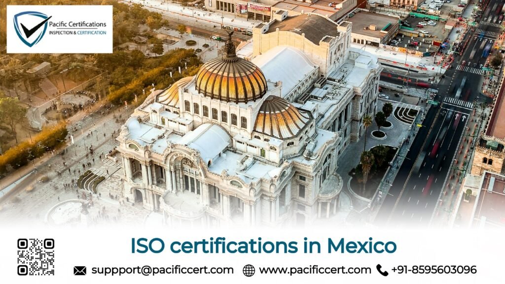 ISO Certifications in Mexico and How Pacific Certifications can help