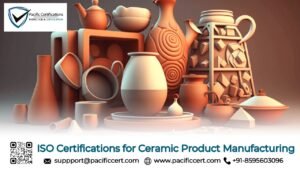 ISO Certifications for Ceramic Product Manufacturing Businesses