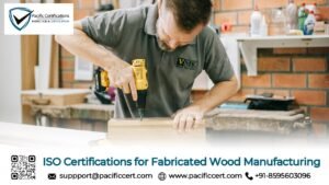 ISO Certifications for Fabricated Wood Manufacturing Businesses