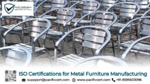 ISO Certifications for Metal Furniture Manufacturing