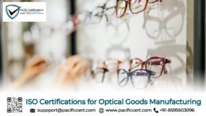 ISO Certifications for Optical Goods Manufacturing