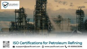 ISO Certifications for Petroleum Refining Businesses