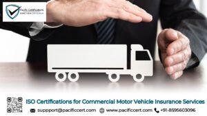 ISO Certifications for Commercial Motor Vehicle Insurance Services