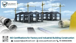 ISO Certifications for Factory and Industrial Building Construction