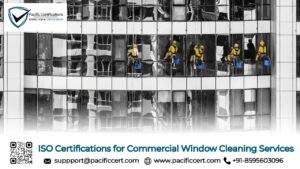 ISO Certifications for Commercial Window Cleaning Services