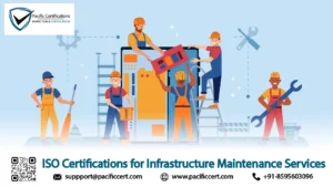 ISO Certifications for Infrastructure Maintenance Services