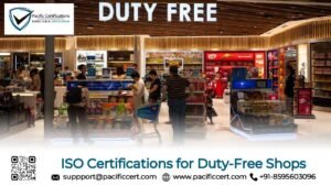 ISO Certifications for Duty-Free Shops & Businesses