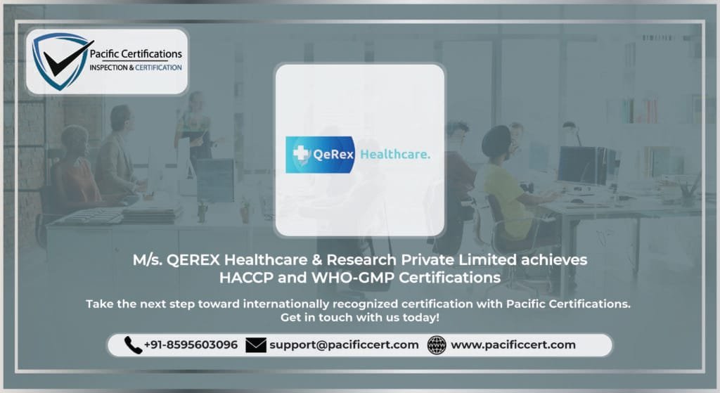 M-s-QEREX-Healthcare-Research-Private-Limited-Achieves-HACCP-and-WHO-GMP-Certifications