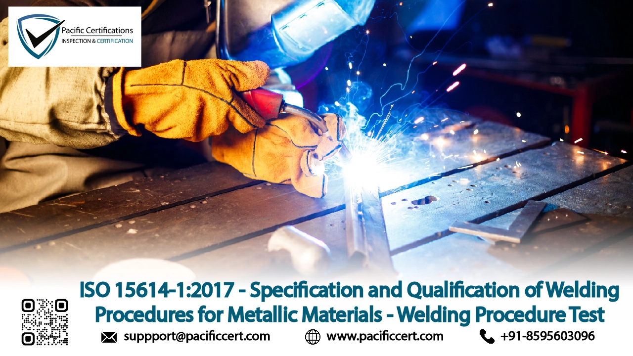 ISO 15614-1:2017 - Specification and Qualification of Welding Procedures