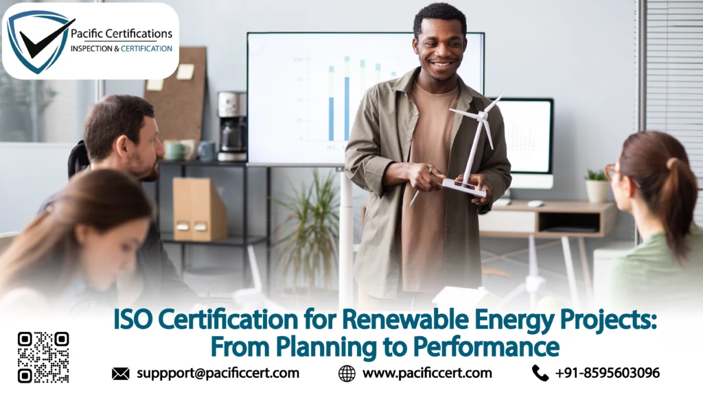 ISO Certification for Renewable Energy Projects: From Planning to Performance