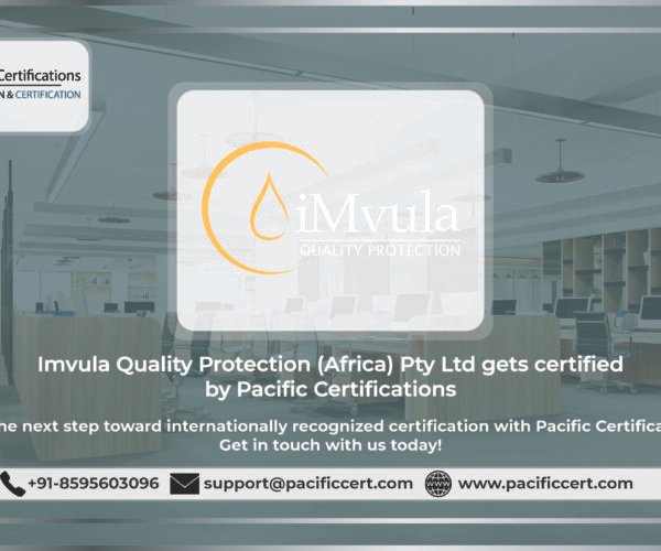 Imvula Quality Protection (Africa) Pty Ltd Achieves ISO 45001:2018 and ISO 14001:2015 Certifications from Pacific Certifications
