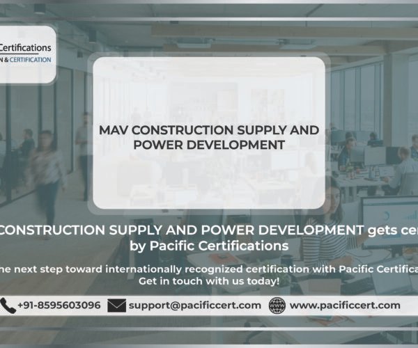 MAV Construction Supply and Power Development Achieves ISO 9001:2015 Certification from Pacific Certifications